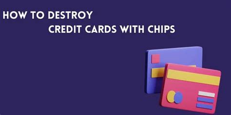 shredding rfid chip|How to Safely Destroy Your Expired Credit Cards .